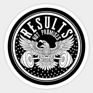 Slogan: Results, not promises! Sticker